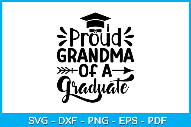 Proud Grandma Of A Graduate Graduation SVG PNG PDF Cut File SVG Creativedesigntee 