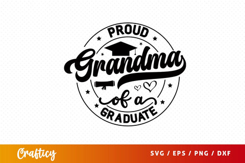 Proud Grandma Of A Graduate Svg Design SVG Designangry 
