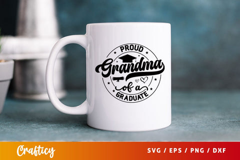 Proud Grandma Of A Graduate Svg Design SVG Designangry 