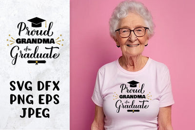 Proud grandma of a graduate SVG. Graduation family design SVG LaBelezoka 