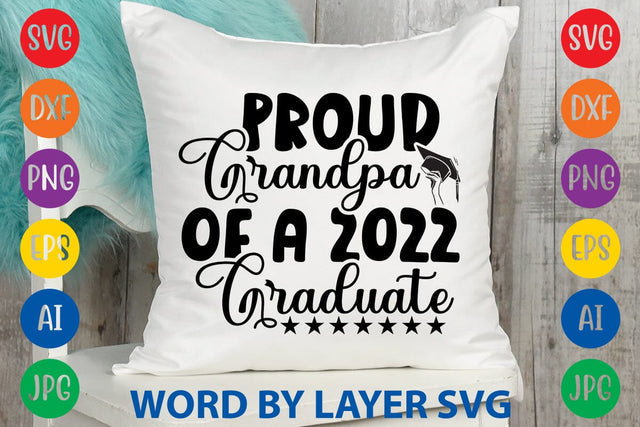 Proud Grandpa Of A 2022 Graduate svg design SVG Rafiqul20606 
