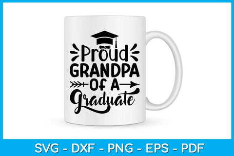Proud Grandpa Of A Graduate Graduation SVG PNG PDF Cut File SVG Creativedesigntee 