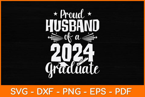 Proud Husband Of A 2024 Graduate Svg Design SVG artprintfile 