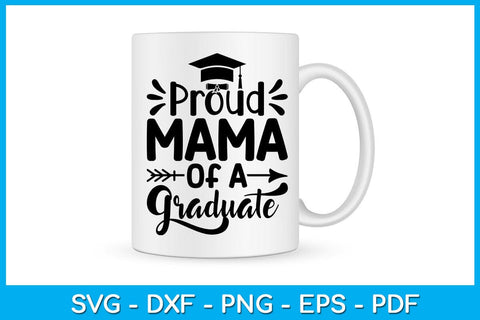 Proud Mama Of A Graduate Graduation SVG PNG PDF Cut File SVG Creativedesigntee 