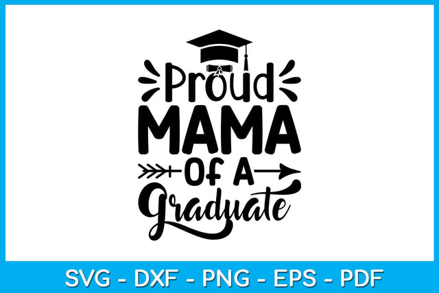 Proud Mama Of A Graduate Graduation SVG PNG PDF Cut File SVG Creativedesigntee 