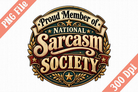 Proud Member of National Sarcasm Society PNG Sublimation Craftlabsvg24 
