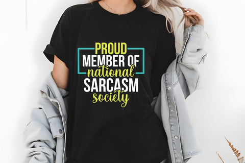 Proud Member of National Sarcasm Society Svg, Funny Sarcastic Svg SVG shah alam 