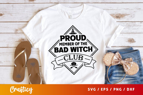 Proud member of the bad witch club SVG Design SVG Designangry 