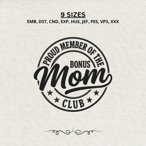 Proud Member of the Bonus Mom Club Embroidery Design – Stepmom Machine Embroidery File Embroidery/Applique DESIGNS PatternFeed8 