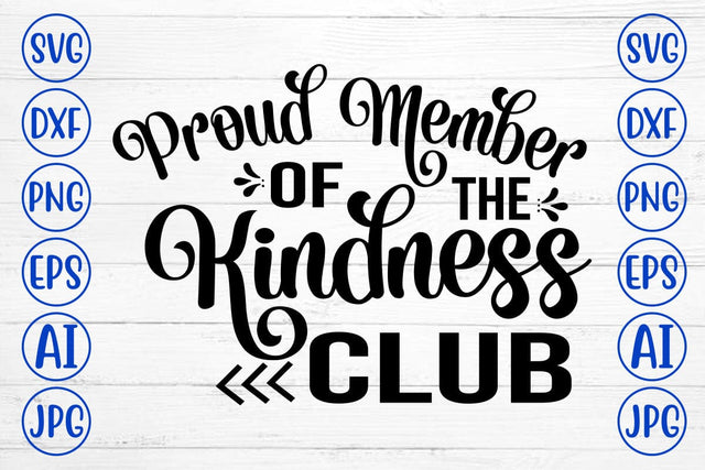 Proud Member Of The Kindness Club SVG Cut File SVG Syaman 