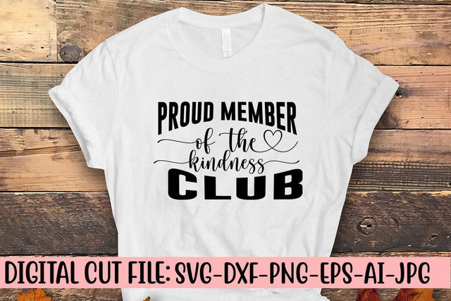 Proud Member Of The Kindness Club SVG SVG Syaman 