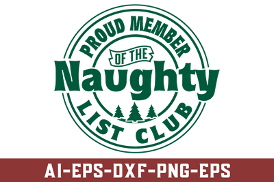 Proud member of the naughty list club SVG, Christmas SVG, Santa sleigh rides Svg, Funny Christmas Quote Shirts, Png, Svg Files for Cricut SVG BB Type Studios 