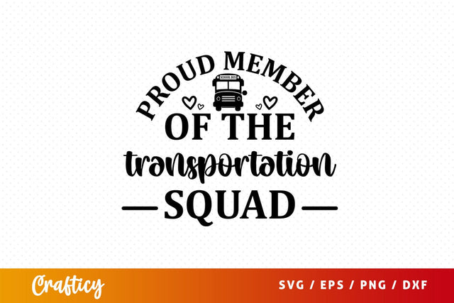 Proud member of the transportation squad Svg Design SVG Designangry 