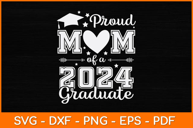Proud Mom Of A 2024 Graduate Svg Design SVG artprintfile 