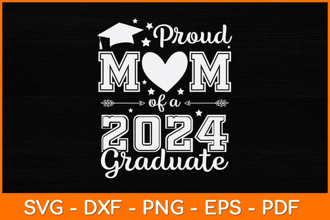 Proud Mom Of A 2024 Graduate Svg Design SVG artprintfile 