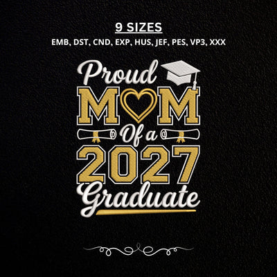 Proud Mom of a 2027 Graduate Embroidery Design – Graduation Mom Class of 2027 Machine Embroidery File Embroidery/Applique DESIGNS PatternFeed8 