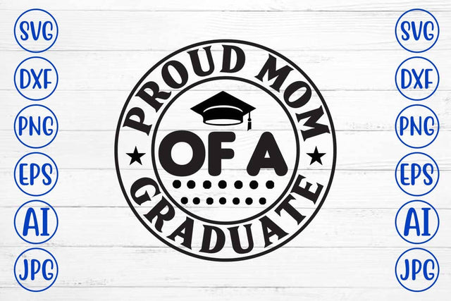 Proud Mom Of A Graduate SVG Cut File SVG Syaman 