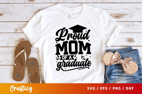 Proud Mom Of A Graduate Svg Design SVG Designangry 