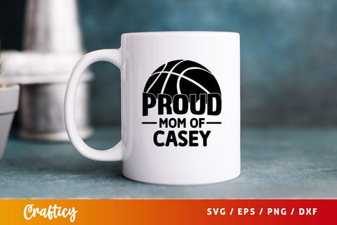 Proud mom of casey Svg Design SVG Designangry 