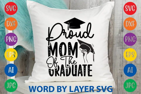 Proud Mom Of The Graduate svg design SVG Rafiqul20606 