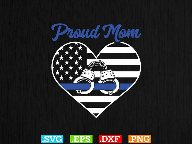 Proud Mom Police Shirt, Police Svg, Back the Blue Svg, Thin Blue Line Svg, Police Officer Svg, Police Wife Svg, Distressed Flag SVG Creativeart88 