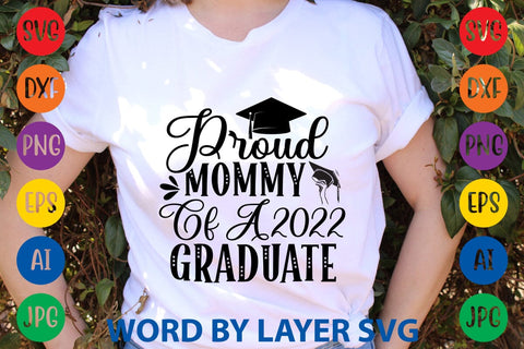 Proud Mommy Of A 2022 Graduate svg design SVG Rafiqul20606 