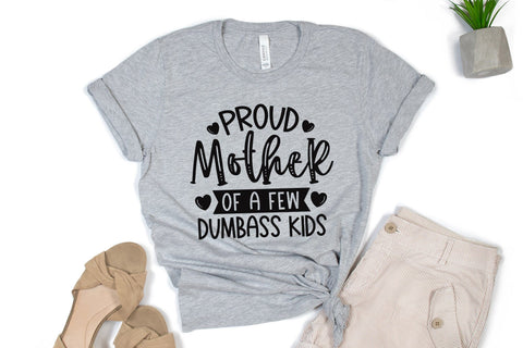 Proud Mother of a Few Dumbass Kids, Mother's Day SVG SVG CraftLabSVG 