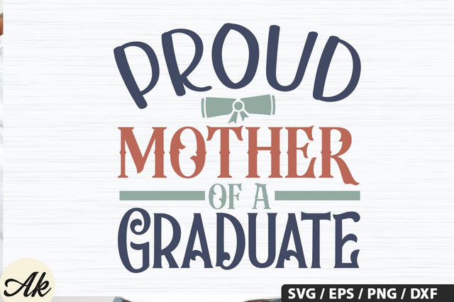 Proud mother of a graduate SVG Design SVG akazaddesign 