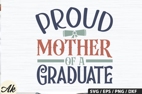 Proud mother of a graduate SVG Design SVG akazaddesign 
