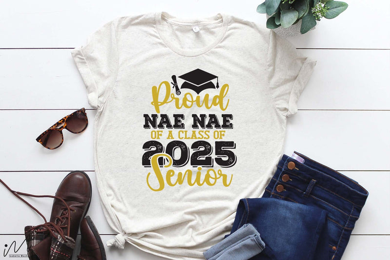 Proud nae nae of a class of 2025 Senior, Senior graduation t shirt svg SVG Isabella Machell 