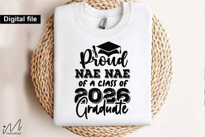 Proud Nae Nae of a Class of 2026 Graduate SVG SVG Isabella Machell 