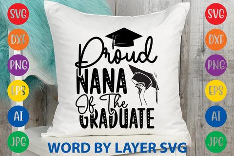 Proud Nana Of The Graduate svg design SVG Rafiqul20606 