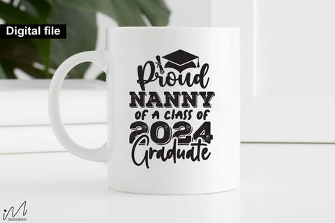Proud nanny of a class of 2024 graduate svg, nany t shirt svg, Graduation t shirt svg, Graduation 2024, Proud graduation 2024 svg, Class of 2024 svg, Funny graduation svg, Graduate cut files, Graduation mug svg SVG Isabella Machell 