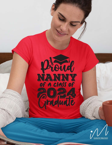 Proud nanny of a class of 2024 graduate svg, nany t shirt svg, Graduation t shirt svg, Graduation 2024, Proud graduation 2024 svg, Class of 2024 svg, Funny graduation svg, Graduate cut files, Graduation mug svg SVG Isabella Machell 