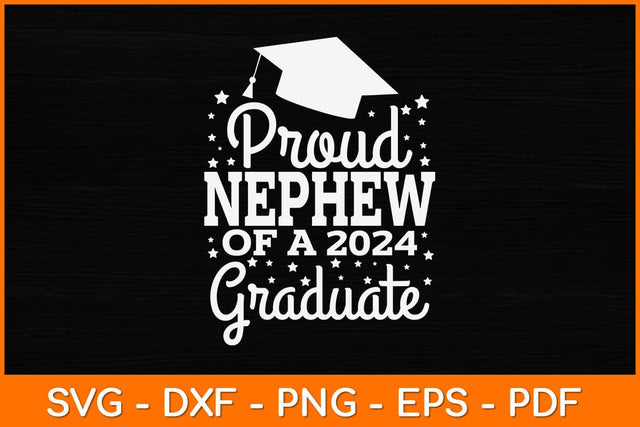 Proud Nephew Of A 2024 Graduate Svg Design SVG artprintfile 