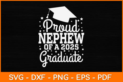 Proud Nephew Of A 2025 Graduate Svg Design SVG artprintfile 