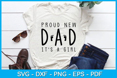 Proud New Dad It's A Girl SVG PNG PDF Cut File SVG Creativedesigntee 