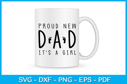 Proud New Dad It's A Girl SVG PNG PDF Cut File SVG Creativedesigntee 