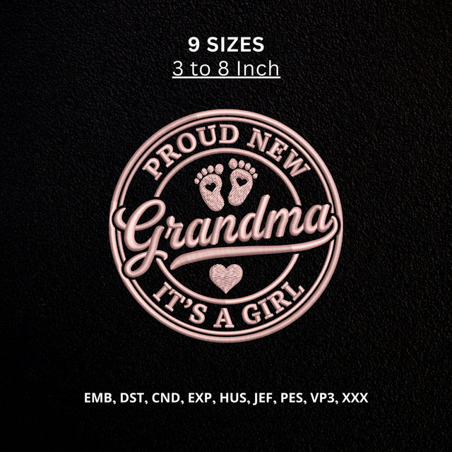 Proud New Grandma It’s a Girl Machine Embroidery Design – Baby Girl Grandma Announcement Embroidery File, New Grandmother Gift Embroidery/Applique DESIGNS PatternFeed8 