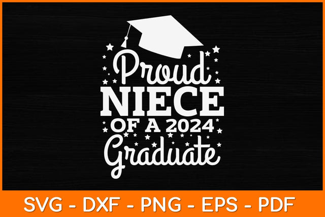Proud Niece Of A 2024 Graduate Svg Design SVG artprintfile 