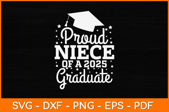 Proud Niece Of A 2025 Graduate Svg Design SVG artprintfile 
