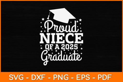Proud Niece Of A 2025 Graduate Svg Design SVG artprintfile 