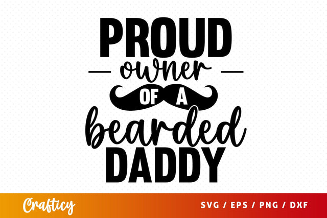 Proud owner of a beabded daddy SVG Design SVG Designangry 