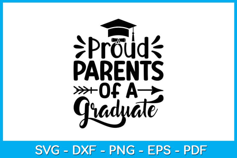 Proud Parents Of A Graduate Graduation SVG PNG PDF Cut File SVG Creativedesigntee 