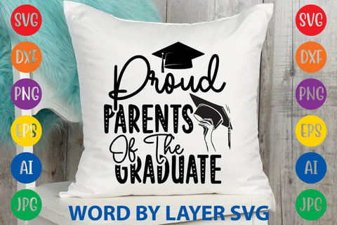Proud Parents Of The Graduate svg design SVG Rafiqul20606 