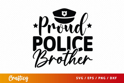 Proud police brother SVG Design SVG Designangry 