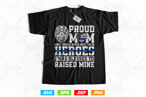 Proud Police Officer Mom Thin Blue Line Svg Png, Police office Svg, Mother Gift Svg, American Flag Patriotic Gifts For 4th Of July Svg SVG DesignDestine 