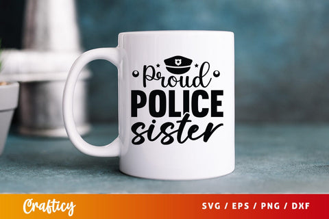 Proud police sister SVG Design SVG Designangry 