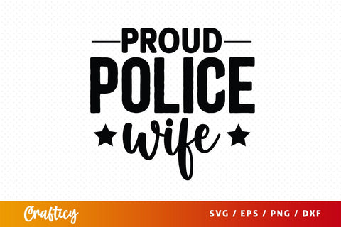 Proud police wife SVG Design SVG Designangry 