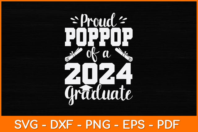 Proud Poppop Of A 2024 Graduate Svg Design SVG artprintfile 